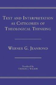 Text and Interpretation as Categories of Theological Thinking