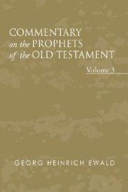 Commentary on the Prophets of the Old Testament, Volume 3