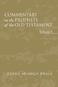 Commentary on the Prophets of the Old Testament, Volume 4