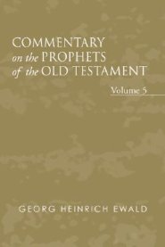 Commentary on the Prophets of the Old Testament, Volume 5