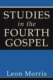 Studies in the Fourth Gospel