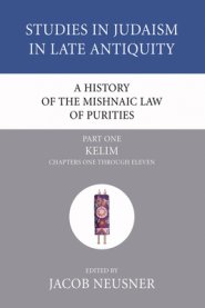 A History of the Mishnaic Law of Purities, Part 1