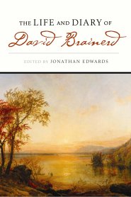 The Life And Diary Of David Brainerd