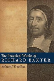 The Practical Works of Richard Baxter