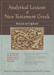 Analytical Lexicon To The Greek New Testament