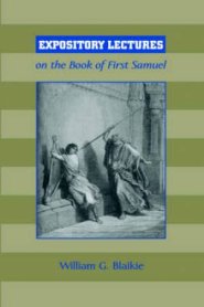 Expository Lectures On The Book Of First Samuel