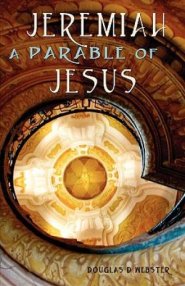 Jeremiah: A Parable of Jesus