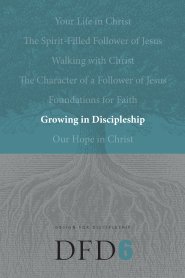 Dfd 6 Growing in Discipleship