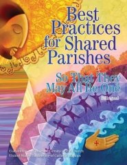 Best Practices for Shared Parishes: So That They May All Be One