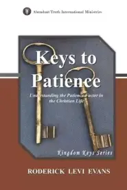 Keys to Patience: Understanding the Patience Factor in the Christian Life