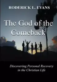 The God of the Comeback: Discovering Personal Recovery in the Christian Life