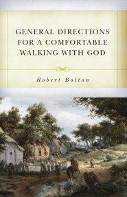 General Directions For A Comfortable Walking With God