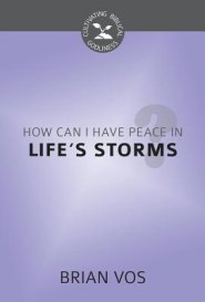 How Can I Have Peace in Life's Storms?