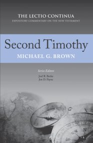 Second Timothy: The Lectio Continua Expository Commentary on the New Testament