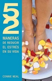 52 Maneras de Reducir el Estres en su Vida