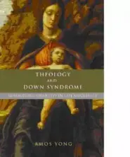 Theology And Down Syndrome