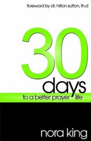 30 Days To A Better Prayer Life