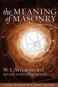 The Meaning of Masonry, Revised Edition