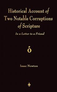 A Historical Account Of Two Notable Corruptions Of Scripture: In A Letter To A Friend