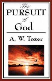 The Pursuit of God (a Christian Classic)