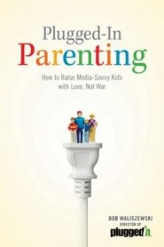 Plugged-In Parenting