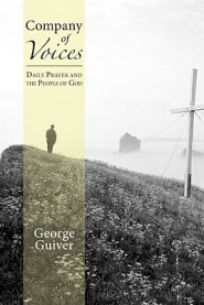 Company of Voices: Daily Prayer and the People of God