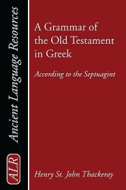 A Grammar of the Old Testament in Greek