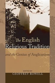 The English Religious Tradition and the Genius of Anglicanism