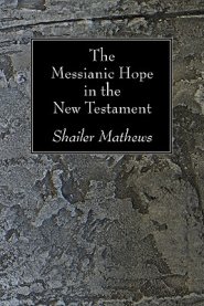 Messianic Hope In The New Testament