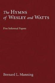 The Hymns of Wesley and Watts