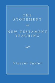 The Atonement in New Testament Teaching