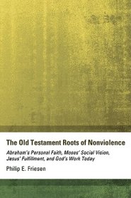 The Old Testament Roots of Nonviolence