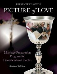 Picture of Love - Convalidation Presenter Guide, Revised Edition: Marriage Preparation Program for Engaged Couples