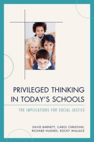 Privileged Thinking in Today's Schools : The Implications for Social Justice