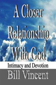 A Closer Relationship With God: Intimacy and Devotion