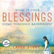 What If Your Blessings Come Through Raindrops?