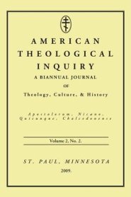 American Theological Inquiry, Volume Two, Issue Two