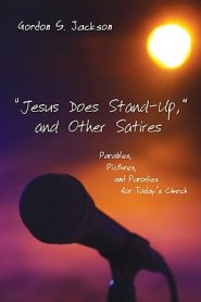 Jesus Does Stand-Up, and Other Satires