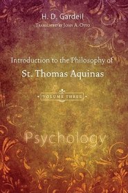 Introduction to the Philosophy of St. Thomas Aquinas, Volume 3