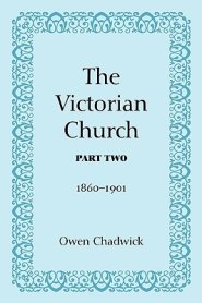 The Victorian Church, Part Two