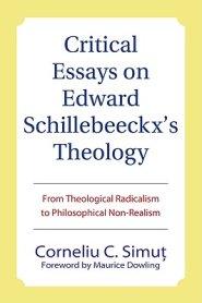 Critical Essays on Edward Schillebeeckx's Theology