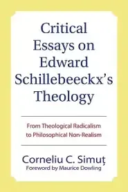 Critical Essays on Edward Schillebeeckx's Theology