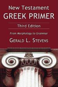 New Testament Greek Primer: From Morphology to Grammar