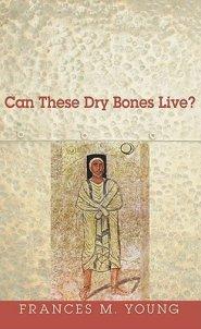 Can These Dry Bones Live?