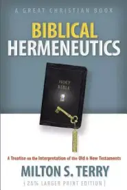 Biblical Hermeneutics: A Treatise on the Interpretation of the Old and New Testament