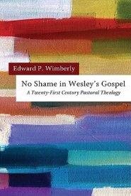 No Shame in Wesley's Gospel