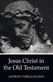 Jesus Christ in the Old Testament