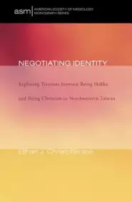 Negotiating Identity: Exploring Tensions Between Being Hakka and Being Christian in Northwestern Taiwan