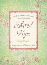 Shared Hope : Inspiration For A Womans Soul