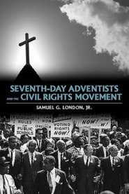 Seventh-Day Adventists and the Civil Rights Movement